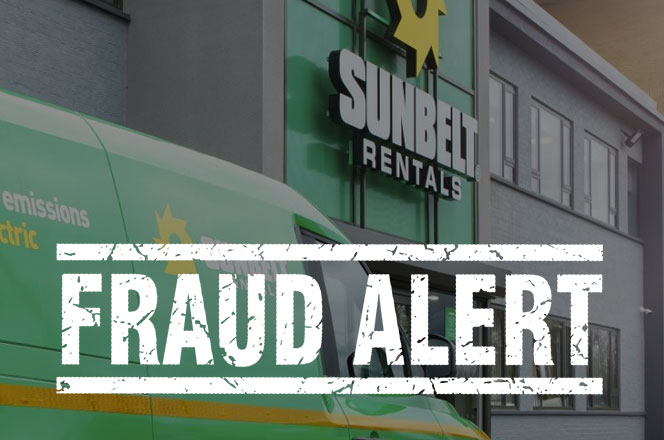 FRAUD ALERT – PEOPLE POSING AS SUNBELT RENTALS