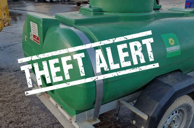 THEFT ALERT! - STOLEN SUNBELT BOWSER AND FUEL
